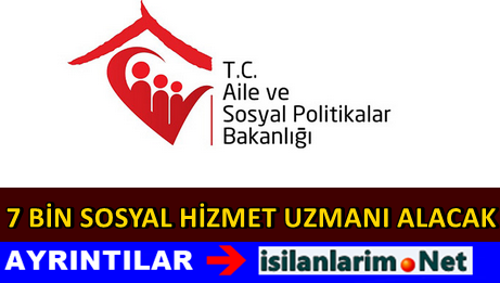 Aile Bakanlığı 7 BİN Uzman Alımı