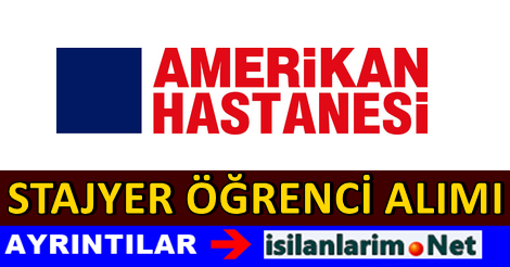 Amerikan Hastanesi Staj İmkanları