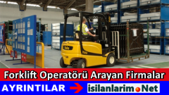 Forklift Operatörü İş İlanları ve Arayan Firmalar