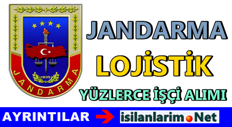 Jandarma Lojistik İşçi İlanı