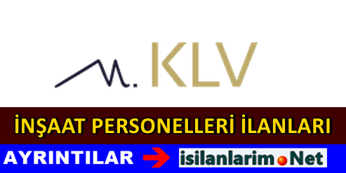 KLV İnşaat İş İlanları