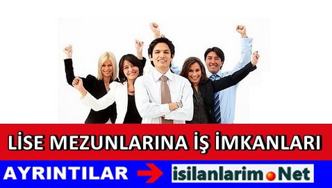 Lise Mezunlarına İş