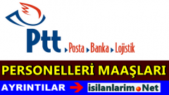 PTT’de Çalışan Memur ve Personel Maaşları 2015