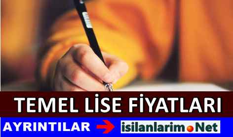 Temel Lise Fiyatları