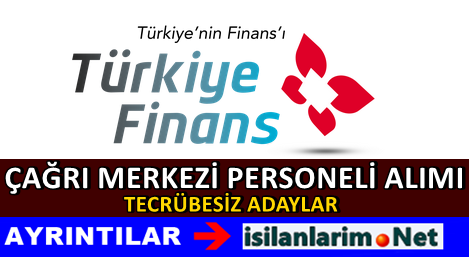 Türkiye Finans Çağrı Merkezi İlanı