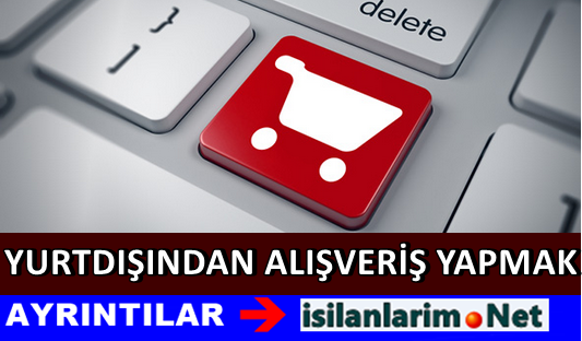 Yurtdışından Alışverişte