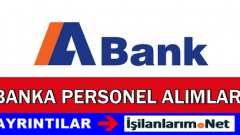 ABank Banka Personel Eleman Alımı İş İlanları 2015