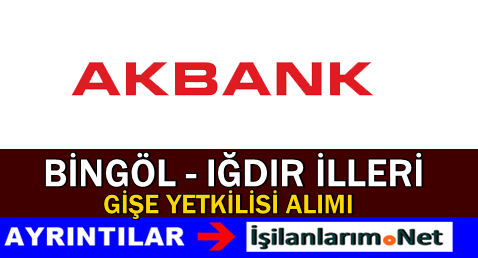 Akbank Doğu İlleri İş İlanı