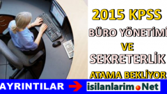 ​Büro Yönetimi Sekreterlik 2015 KPSS’de Atama Bekliyor