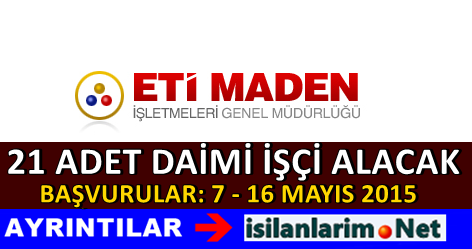 ETİ Maden Eskişehir İlanı