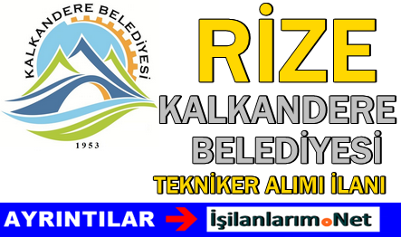Rize Kalkandere Belediye İş İlanı