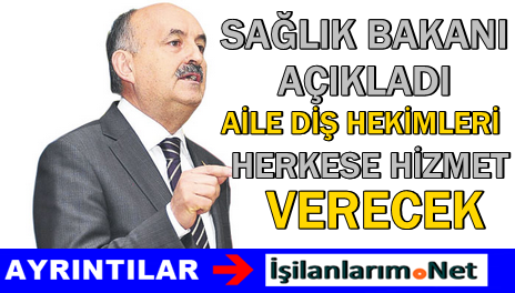 Sağlık Bakanı Aile Diş Hekimi Uygulaması