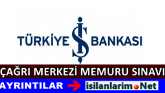 İş Bankası İstanbul Çağrı Merkezi Memur Alımı 2015