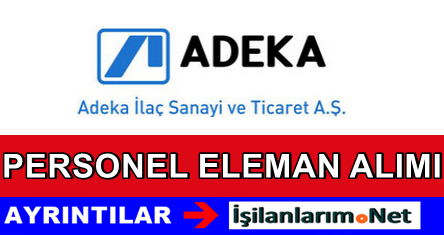 Adeka İlaç Sanayi Kariyer
