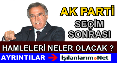 Ak Parti Seçimden Sonra Ne Yapacak