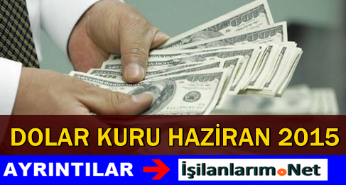Dolar Kuru Haziran 2015