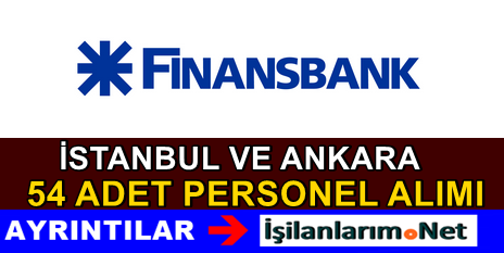 Finansbank İstanbul Ankara İş İlanı