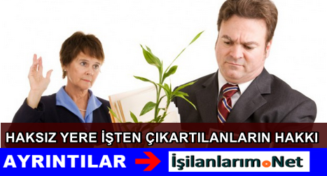 Haksız Yere İşten Çıkartılanlar Bu Habere Dikkat