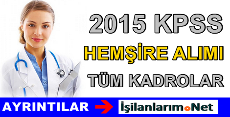KPSS 2015 Hemşire Atama Kadrosu