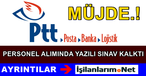PTT Yazılı Sınav Kalktı