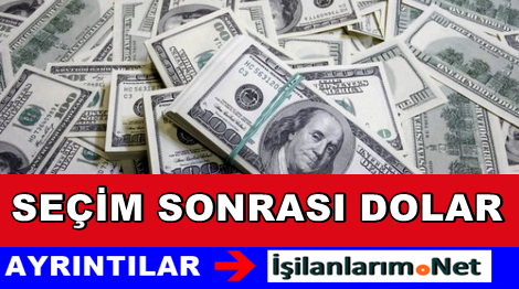 Seçim Sonrası Dolar