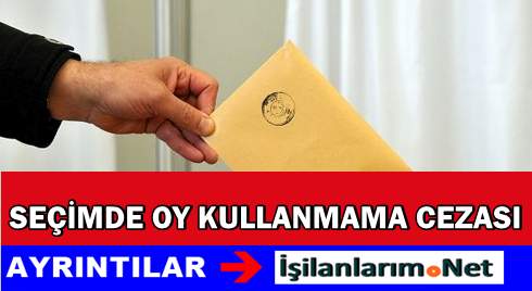 Seçimde Oy Kullanmama Cezası