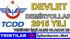 TCDD 2015 Yılı Yeniden İşçi Personel Alımı Yapacak Mı