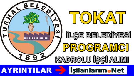 Tokat Turhal Belediyesi İş İlanı