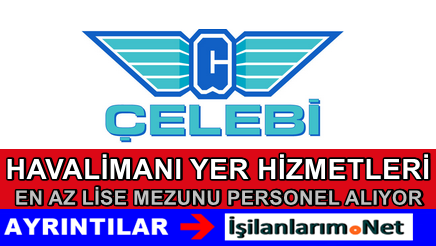 Çelebi Yer Hizmetleri Kariyer