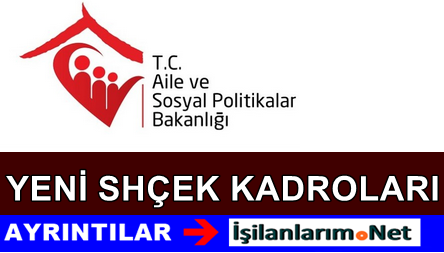 Aile Bakanlığı SHÇEK Ataması