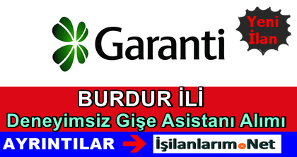 Garanti Bankası Burdur Kariyer İlanı
