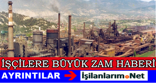 KARDEMİR işçisine Büyük Zam