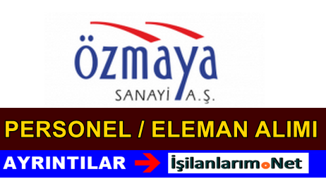 Özmaya Sanayi Kariyer