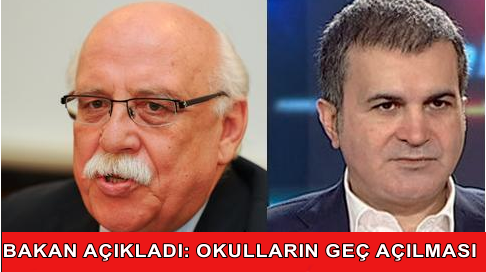 Bakan açıkladı okullar geç açılabilir