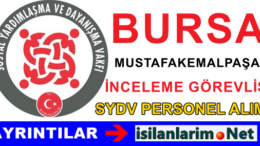 SYDV Bursa Mustafakemalpaşa Personel Görevli Alımı İlanı