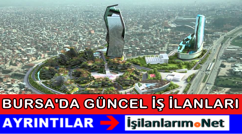 Bursa'da İş İlanları