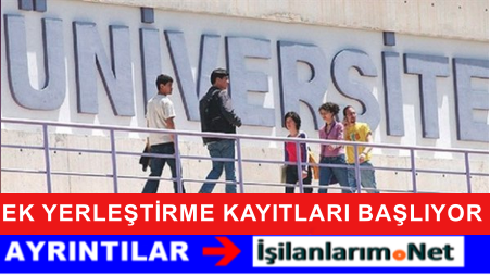 EK YERLEŞTİRME KAYITLARI BAŞLIYOR