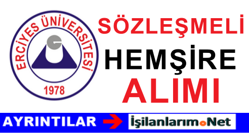 ERCİYES EDU 7 hemşire alıyor