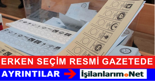 Erken Seçim Resmi Gazetede