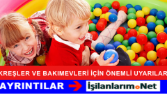 Kreş ve Gündüz Bakımevi Hizmetinde Dikkat Edilecekler