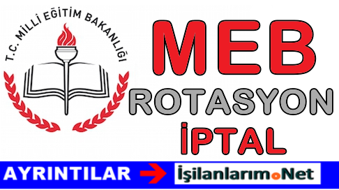 MEB Rotasyon İptal