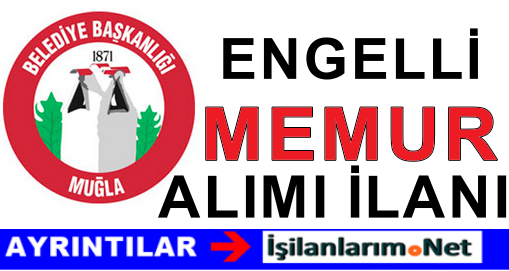 Muğla Belediyesi engelli Memur Alımı