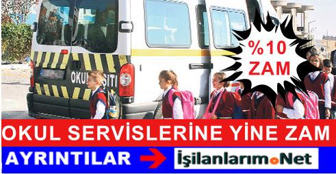 OKUL SERVİSİNE YİNE ZAM