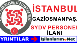 İstanbul Gaziosmanpaşa SYDV Personel Alımı İlanı 2015