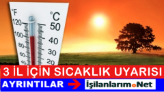 Meteoroloji’den Adana ve Osmaniye İçin Sıcaklık Uyarısı