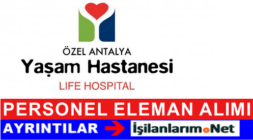 Yaşam Hastanesi İş İlanları
