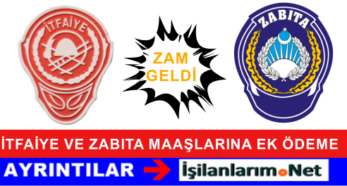 itfaiye ve zabıtaya ek ödeme geldi