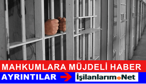 mahkumlara sevindirici haber