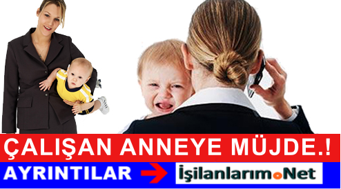Çalışan Anneye Bebek Evi Geliyor