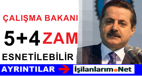 Çalışma Bakanı Zam Teklifi